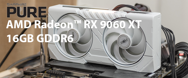 default thumb Sapphire PURE AMD Radeon™ RX 9060 XT 16GB GDDR6 Review